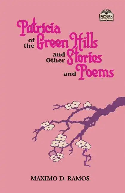 Patricia of the Green Hills and Other Stories and Poems - Paperback