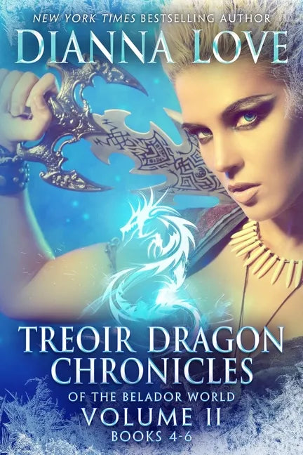 Treoir Dragon Chronicles of the Belador World(TM): Volume II, Books 4-6 - Paperback