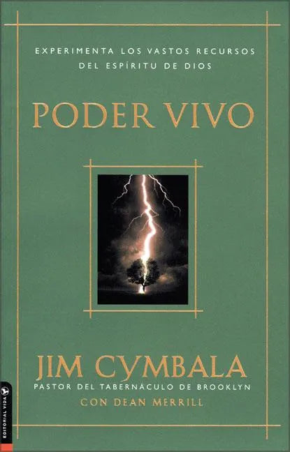 Poder Vivo: Experimenta Los Vastos Recursos del Espíritu de Dios - Paperback