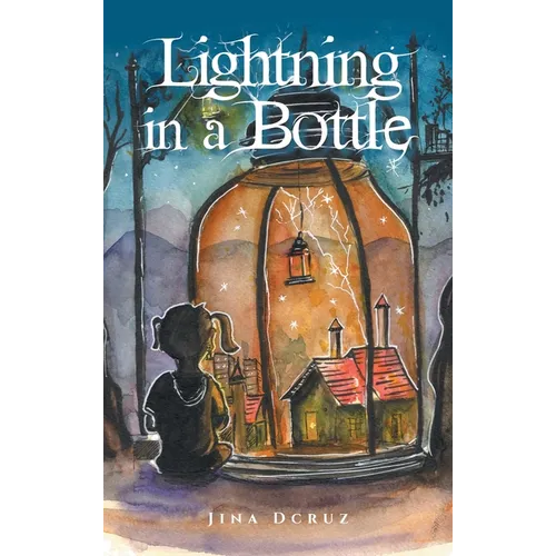 Lightning in a Bottle - Hardcover