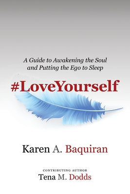 #Loveyourself: A Guide to Awakening the Soul and Putting the Ego to Sleep - Paperback