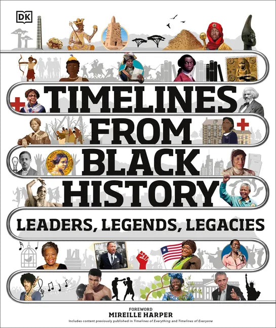 Timelines from Black History: Leaders, Legends, Legacies - Hardcover