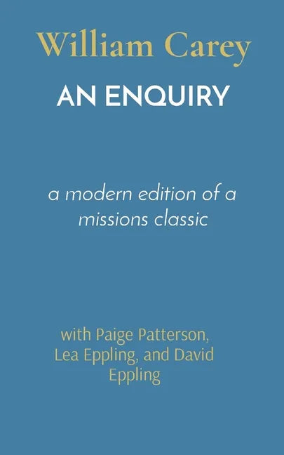 An Enquiry: a modern edition of a missions classic - Paperback