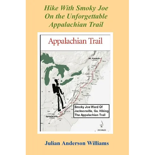 Hike with Smoky Joe on the Unforgettable Appalachian Trail - Paperback
