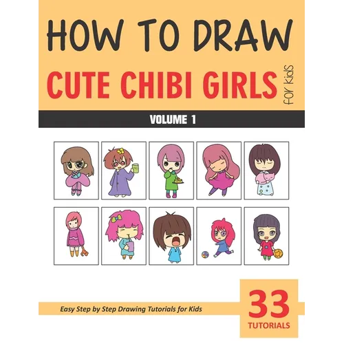 How to Draw Cute Chibi Girls - Volume 1 - Paperback