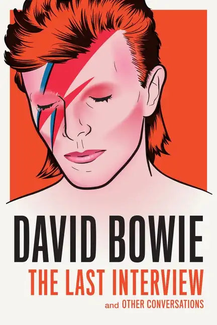 David Bowie: The Last Interview: And Other Conversations - Paperback