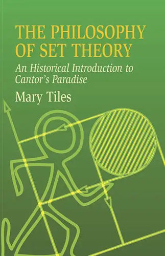 The Philosophy of Set Theory: An Historical Introduction to Cantor's Paradise - Paperback