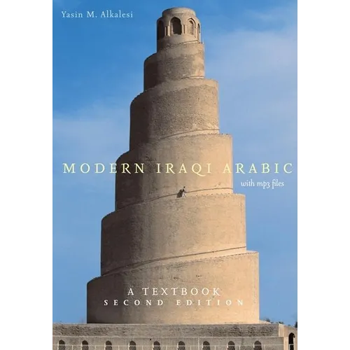 Modern Iraqi Arabic with MP3 Files: A Textbook, Second Edition [With MP3 Files] - Paperback