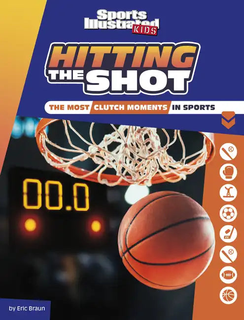 Hitting the Shot: The Most Clutch Moments in Sports - Paperback