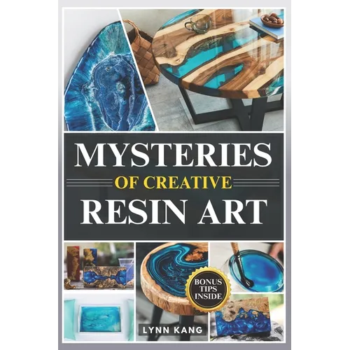 Mysteries of Creative Resin Art - Paperback