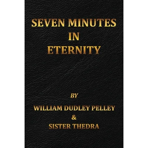Seven Minutes in Eternity: With the Aftermath - Paperback