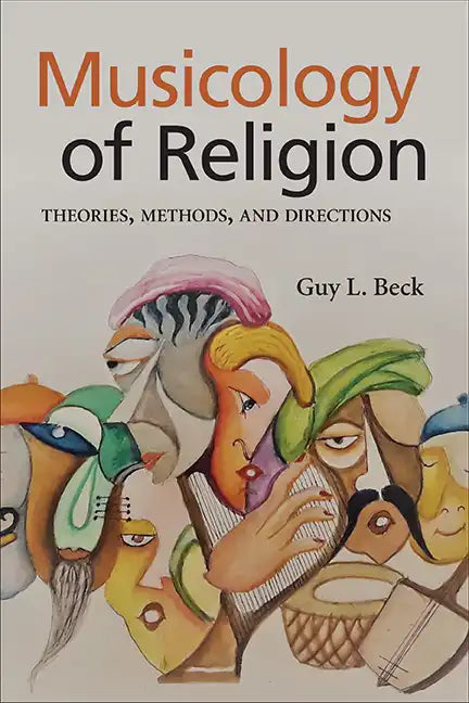 Musicology of Religion: Theories, Methods, and Directions - Hardcover