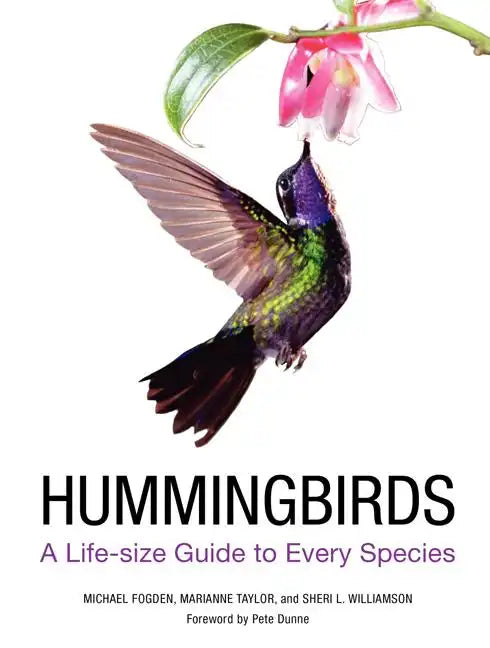 Hummingbirds: A Life-Size Guide to Every Species - Hardcover