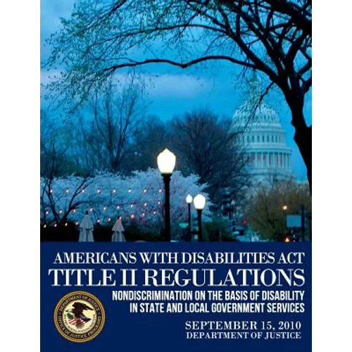 Americans with Disabilities Act Title II Regulations - Paperback