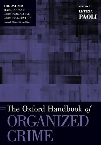 Oxford Handbook of Organized Crime - Paperback