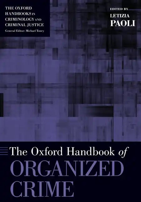 Oxford Handbook of Organized Crime - Paperback