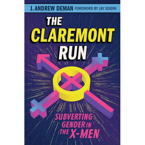 The Claremont Run: Subverting Gender in the X-Men - Paperback