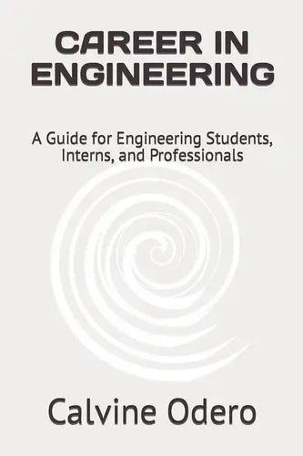 Career in Engineering: A Guide for Engineering Students, Interns, and Professionals - Paperback
