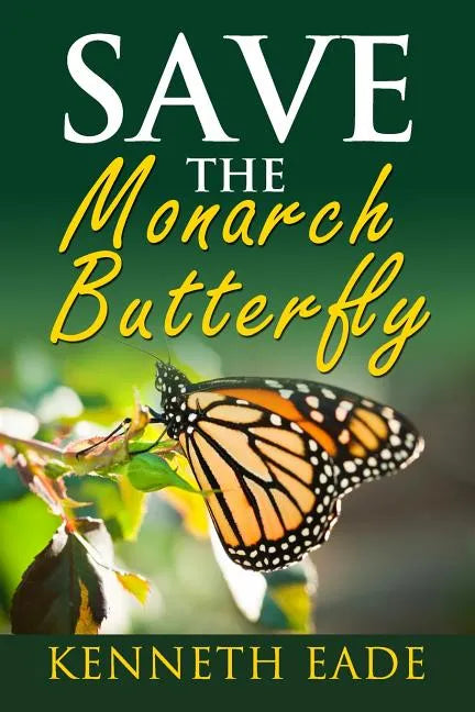 Save the Monarch Butterfly - Paperback