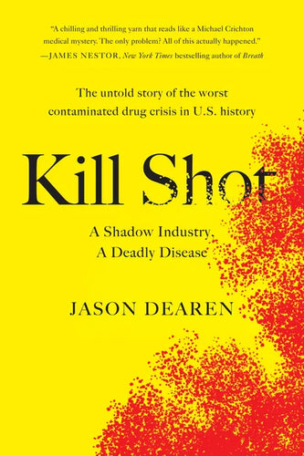 Kill Shot: A Shadow Industry, a Deadly Disease - Paperback