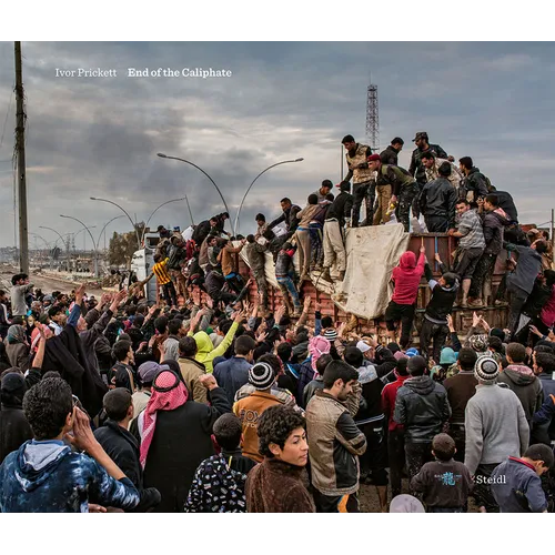 Ivor Prickett: End of the Caliphate - Hardcover