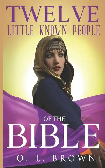 Twelve Little Known People of the Bible - Paperback
