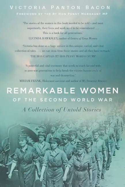 Remarkable Women of the Second World War: A Collection of Untold Stories - Hardcover