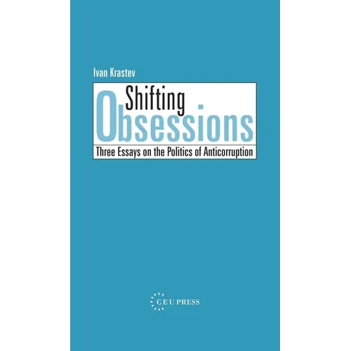Shifting Obsessions: Three Essays on the Politics of Anticorruption - Paperback