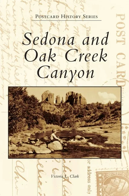Sedona and Oak Creek Canyon - Hardcover
