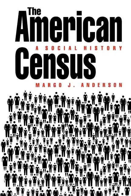 The American Census: A Social History - Paperback