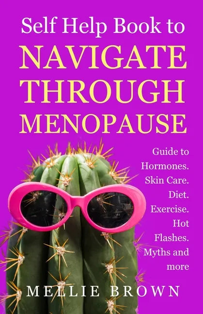 Self Help Book to Navigate Through Menopause - Paperback