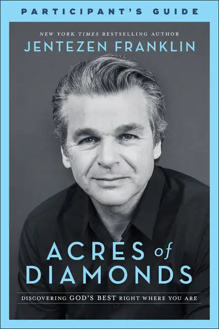 Acres of Diamonds Participant's Guide: Discovering God's Best Right Where You Are - Paperback