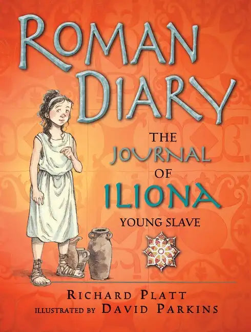 Roman Diary: The Journal of Iliona, Young Slave - Paperback