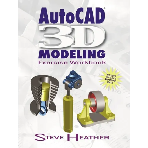 Autocad(r) 3D Modeling: Exercise Workbook - Paperback