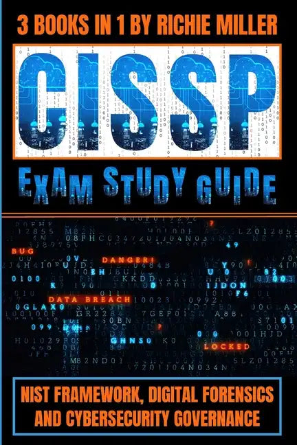 CISSP Exam Study Guide: NIST Framework, Digital Forensics & Cybersecurity Governance - Paperback
