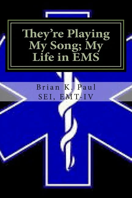 They're Playing My Song; My Life in EMS - Paperback