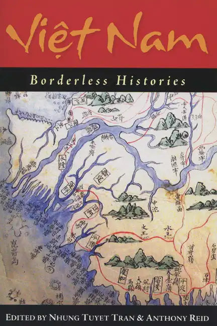 Viet Nam: Borderless Histories - Paperback