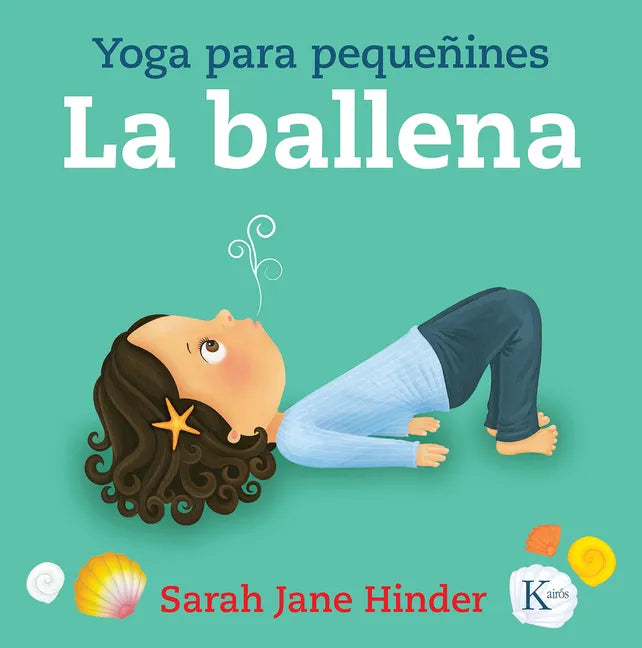 La Ballena: Yoga Para Pequeñines - Paperback