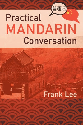 Practical Mandarin Conversation - Paperback