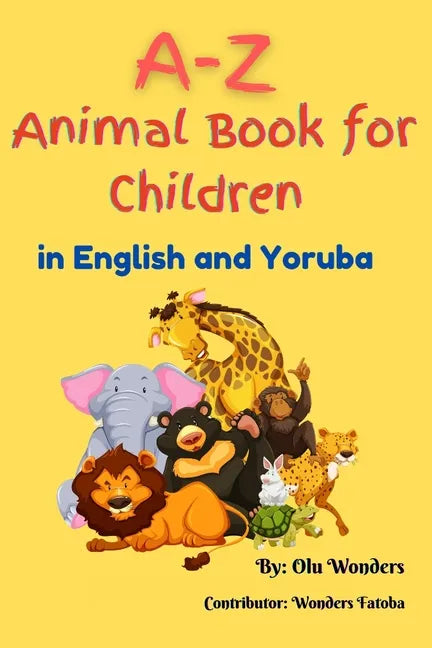 A-Z Animal Book for Children (in English and Yoruba) - Paperback