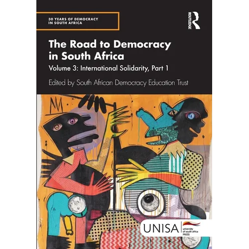 The Road to Democracy in South Africa: Volume 3, International Solidarity, Part 1 - Paperback
