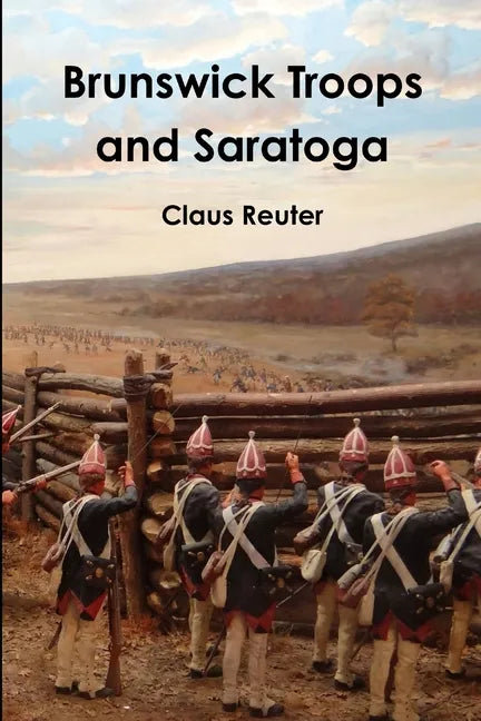 Brunswick Troops and Saratoga - Paperback