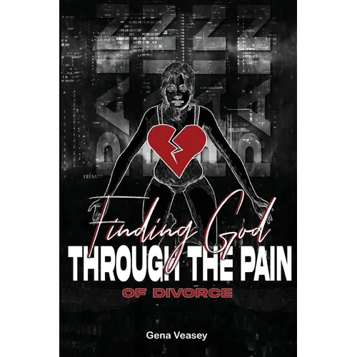 Finding God Through The Pain Of Divorce - Paperback
