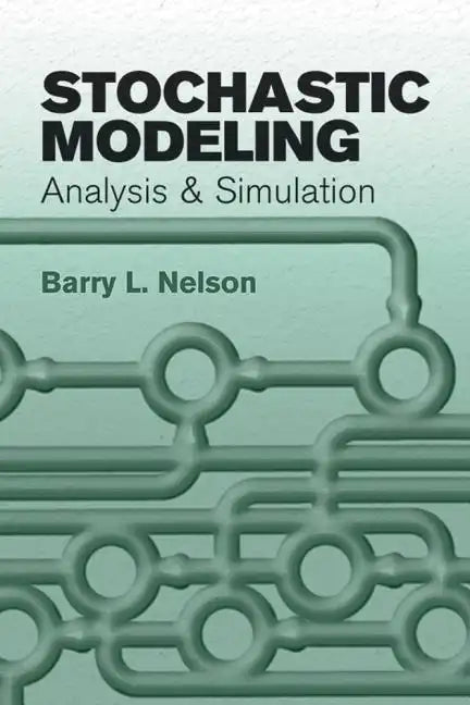 Stochastic Modeling: Analysis and Simulation - Paperback