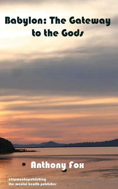 Babylon: The Gateway to the Gods - Paperback