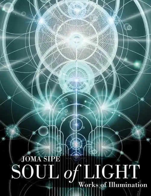 Soul of Light: Works of Illumination - Paperback