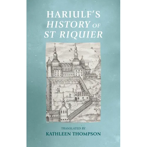 Hariulf's History of St Riquier - Hardcover