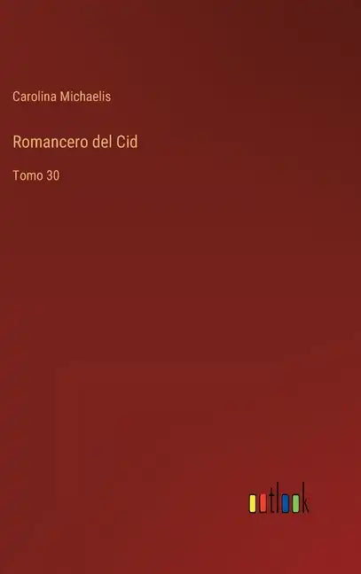 Romancero del Cid: Tomo 30 - Hardcover