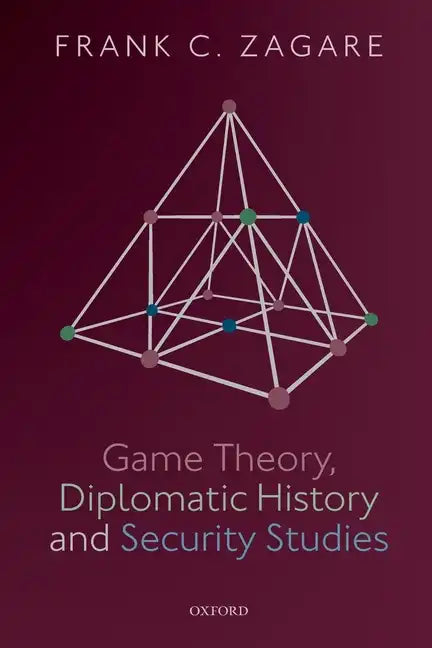 Game Theory, Diplomatic History and Security Studies - Paperback
