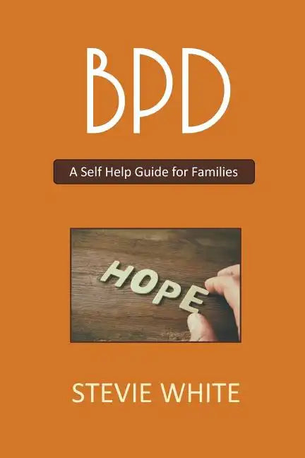 BPD - A Self Help Guide for Families - Paperback